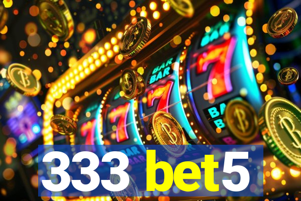 333 bet5